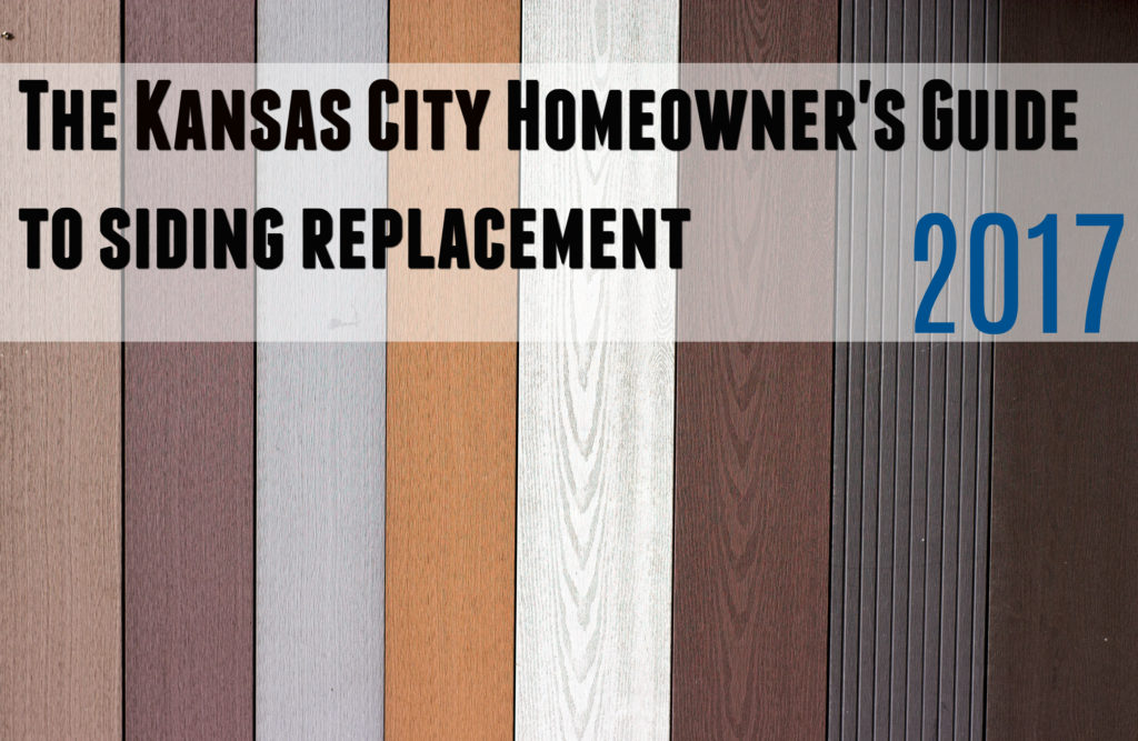 2017 kansas city homeowners guide to siding replacement